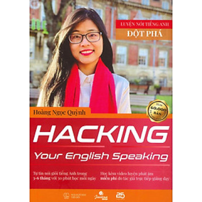 Hacking Your English Speaking (Luyện Nói Tiếng Anh Đột Phá) - Hoàng Ngọc Quỳnh