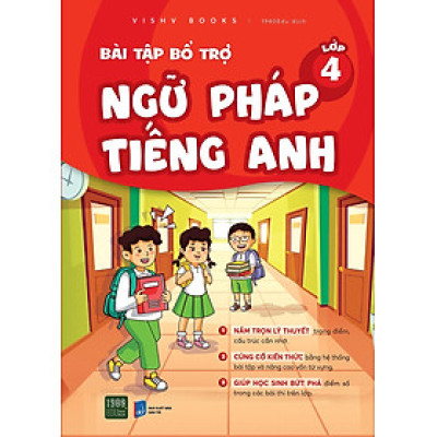 Bài tập bổ trợ ngữ pháp Tiếng Anh lớp 4 - Bản Quyền