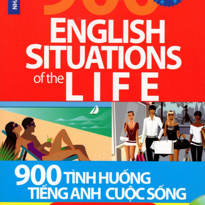 900 Tình Huống Tiếng Anh Cuộc Sống (Kèm Theo CD)