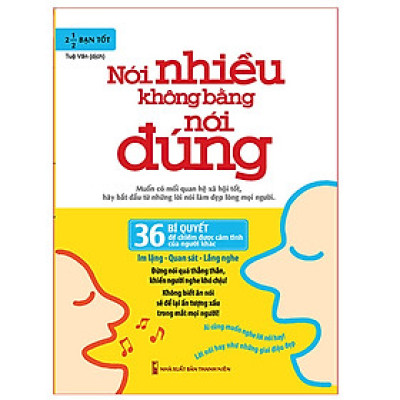 Nói Nhiều Không Bằng Nói Đúng - 36 Bí Quyết Để Có Nhân Duyên Tốt
