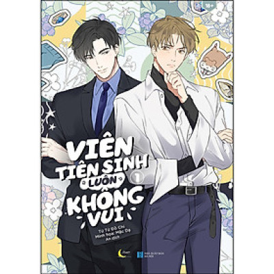 Tiểu Thuyết Đam Mỹ - Viên Tiên Sinh Luôn Không Vui ( Tập 1 )