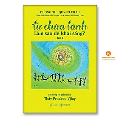 Tự chữa lành – Làm sao để khai sáng? (Tập 2)