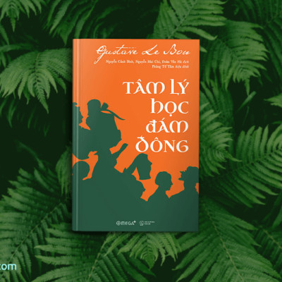 Tâm Lý Học Đám Đông (Tái Bản) (Tặng kèm Tickbook)