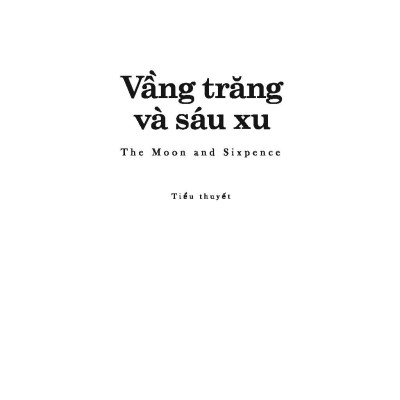 Văn học kinh điển - Vần Trăng Và Sáu Xu (Tiểu Thuyết) - W. Somerset Maugham