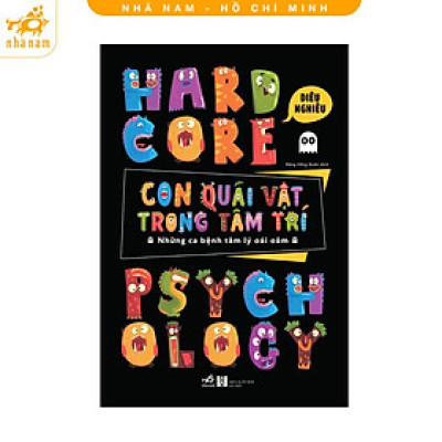 Sách - Con quái vật trong tâm trí: Những ca bệnh tâm lý oái oăm (Nhã Nam HCM)
