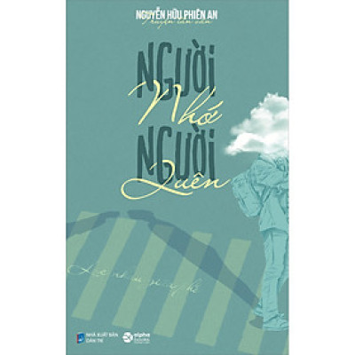 Người Nhớ Người Quên- Lạc Nhau Giữa Phố (Truyện Tản Văn)
