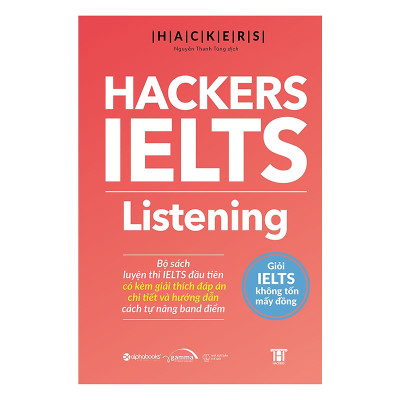 Hackers IELTS : Listening - Giỏi IELTS Không Tốn Mấy Đồng ( Tặng Bookmark Tuyệt Đẹp )