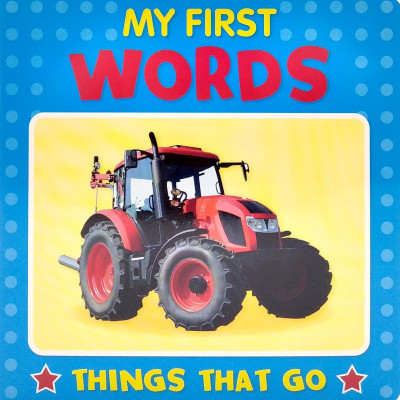 My First Words: Things That Go
