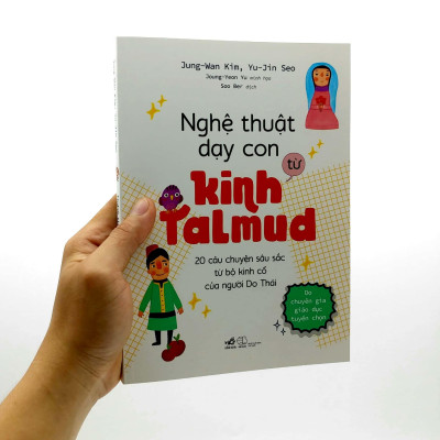 Nghệ Thuật Dạy Con Từ Kinh Talmud (20 Câu Chuyện Sâu Sắc Từ Bộ Kinh Cổ Của Người Do Thái)
