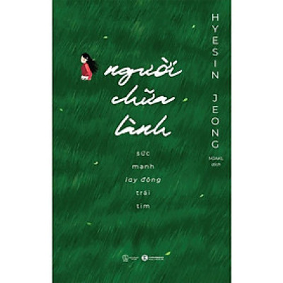 Người Chữa Lành - Sức Mạnh Lay Động Trái Tim (Bìa mềm)