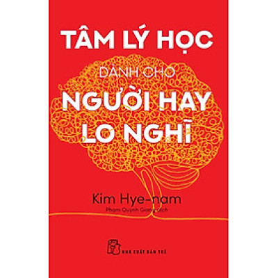 Sách Tâm Lý Học Dành Cho Người Hay Lo Nghĩ