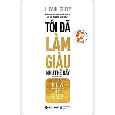 Sách Tôi đã làm giàu như thế đấy Alphabooks - BẢN QUYỀN