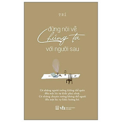Đừng Nói Về Chúng Ta Với Người Sau - Tặng Kèm Postcard