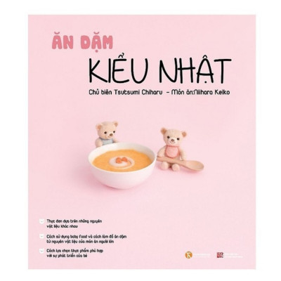 Combo Chăm con kiểu Nhật: Dạy Con Kiểu Nhật - Giai Đoạn Trẻ 0 Tuổi (Tái Bản) + Ăn Dặm Kiểu Nhật (Tái Bản 2018)
