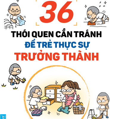 36 Thói Quen Cần Tránh Để Trẻ Thực Sự Trưởng Thành