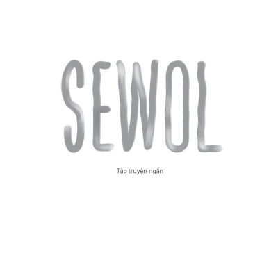 SEWOL: TẬP TRUYỆN NGẮN_TRE