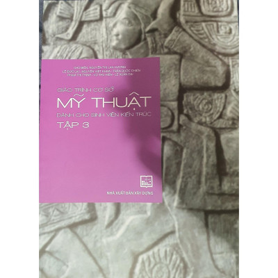 Sách - Giáo Trình Cơ Sở Mỹ Thuật Dành Cho Sinh Viên Kiến Trúc - Tập 3 - NXB Xây Dựng