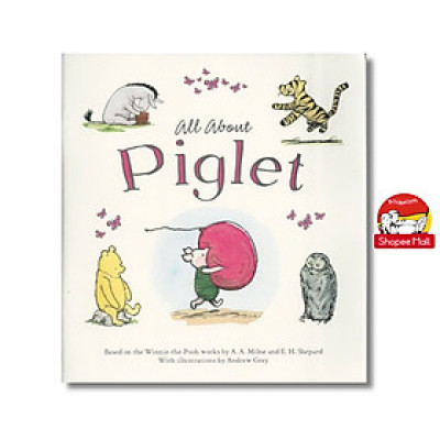 Sách - All About Piglet by A.A.Milne - Sách ngoại văn, sách thiếu nhi tiếng Anh, bìa mềm, nhập khẩu UK