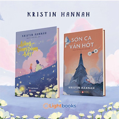 Combo 2 cuốn: SƠN CA VẪN HÓT, ĐƯỜNG ĐOM ĐÓM BAY - Kristin Hannah - Nguyễn Thanh Nhàn, Đinh Thanh Vân, Hoàng Anh dịch - Lightbooks