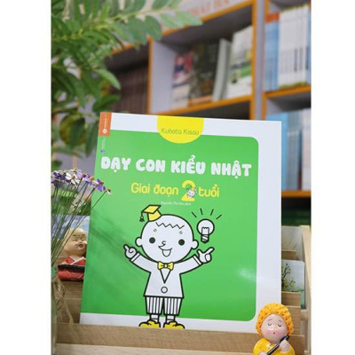 Dạy Con Kiểu Nhật - Giai Đoạn Trẻ 2 Tuổi - Bản Quyền