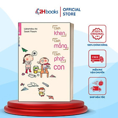 Sách- Cách Khen Cách Mắng Cách Phạt Con- Phương Pháp Giáo Dục Trẻ (Tái Bản 2021)(69)- 2HBooks