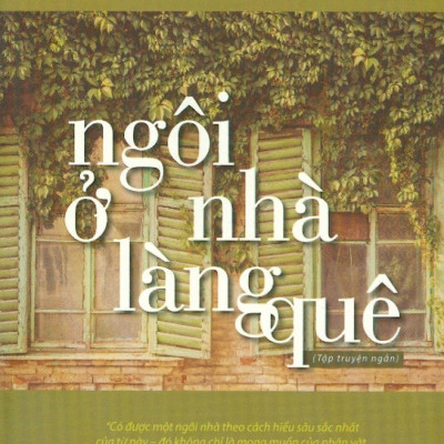 Ngôi Nhà Ở Làng Quê - Tập Truyện Ngắn