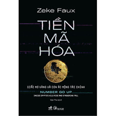 Tiền mã hóa - Giấc mơ vàng và cơn ác mộng tài chính