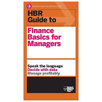 Harvard Business Review Guide To Finance Basics For Managers