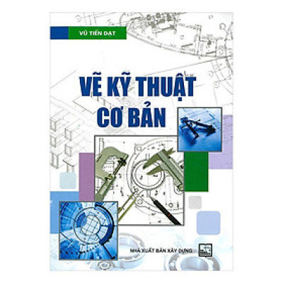 Sách - Vẽ Kỹ Thuật Cơ Bản - NXB Xây Dựng