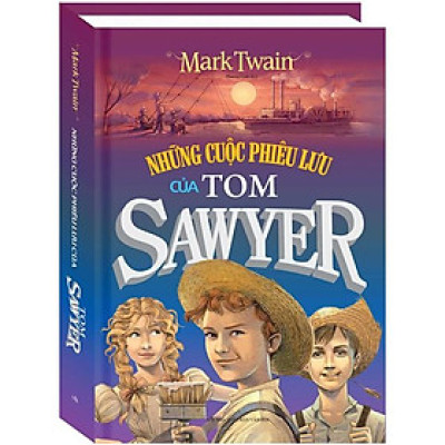Những Cuộc Phiêu Lưu Của Tom Sawyer (Bìa Cứng) (Tái Bản 2023)