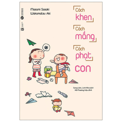 Sách- Cách Khen Cách Mắng Cách Phạt Con- Phương Pháp Giáo Dục Trẻ (Tái Bản 2021)(69)- 2HBooks