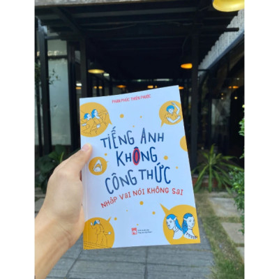 Tiếng Anh không công thức – Nhập vai nói không sai - Phan Phúc Thiên Phước