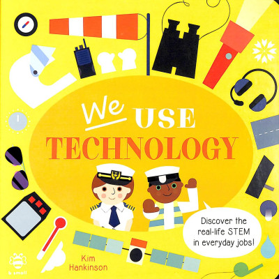 We Use Technology (Jobs In STEM)
