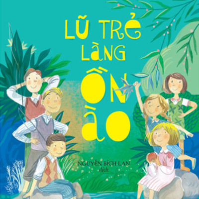 Combo Lũ Trẻ Làng Ồn Ào + Lũ Trẻ Làng Ồn Ào Vui Ơi Là Vui + Những Ngày Hạnh Phúc Ở Làng Ồn Ào (Bộ 3 Cuốn) - PNU