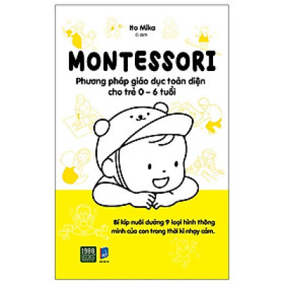 Montessori - Phương pháp giáo dục toàn diênj cho trẻ 0-6 tuổi