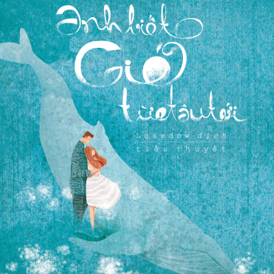 Anh Biết Gió Từ Đâu Tới (Tập 2)