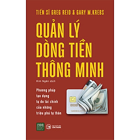 Quản lý dòng tiền thông minh - Greg Reid, Gary M. Krebs - TTR Next Generation