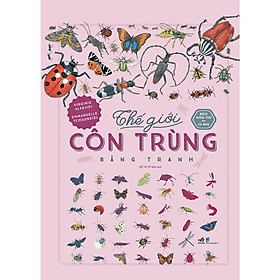 Sách - Bách Khoa Thư Cho Cả Nhà - Thế Giới Côn Trùng Bằng Tranh (Bìa cứng)
