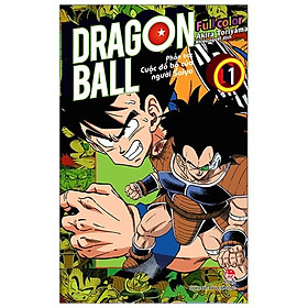 Dragon Ball Full Color - Phần Ba: Cuộc Đổ Bộ Của Người Saiya - Tập 1 [Tặng Kèm Bookmark Pvc]