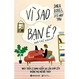 Vì Sao Bạn Ế? - BẢN QUYỀN
