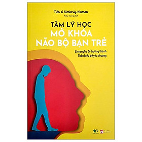 Tâm Lý Học - Mở Khóa Não Bộ Bạn Trẻ