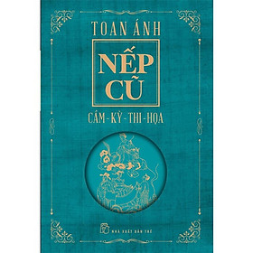 Nếp cũ: Cầm - Kỳ - Thi - Họa (NXB Trẻ)
