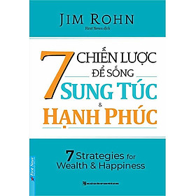 7 Chiến Lược Để Sống Sung Túc Và Hạnh Phúc _FN