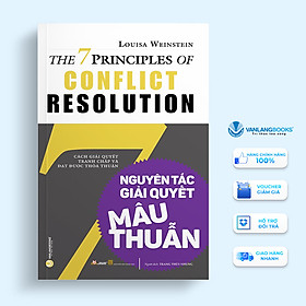 7 Nguyên Tắc Giải Quyết Mâu Thuẫn - Vanlangbooks