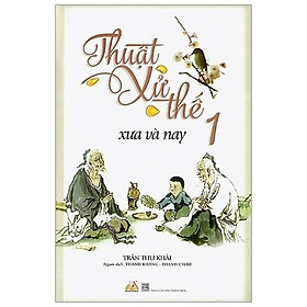 Thuật Xử Thế Xưa Và Nay (Tập 2)