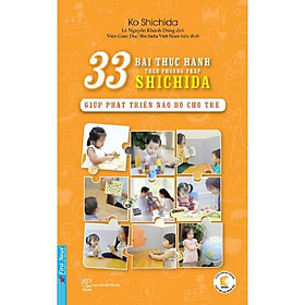 Sách - 33 Bài Thực Hành Theo Phương Pháp Shichida Giúp Phát Triển Não Bộ Cho Trẻ - First News