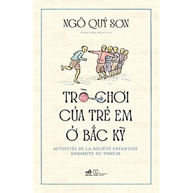TRÒ CHƠI CỦA TRẺ EM Ở BẮC KỲ