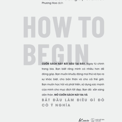 How To Begin - Bắt Đầu Làm Điều Gì Đó Có Ý Nghĩa