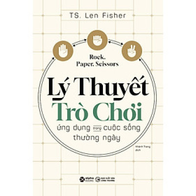 Kéo Búa Bao - Lý Thuyết Trò Chơi - Ứng Dụng Trong Cuộc Sống Thường Ngày_AL