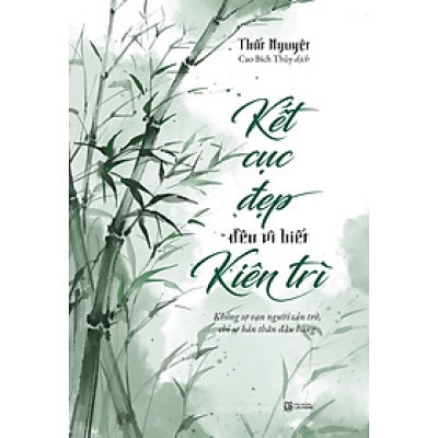 Kết Cục Đẹp Đều Vì Biết Kiên Trì